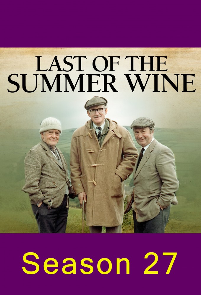 Last of the Summer Wine - Season 27 [152725] (A1775347748) [[Shows 2.0]] --Plex--